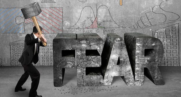 things to fear in business, Is it time to face up to these fears?